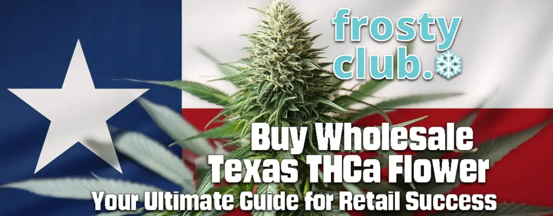 Buy Wholesale Texas THCa Flower Your Ultimate Guide for Retail Success @ FrostyClub.com BLOG - Best Wholesale THCa Flower!