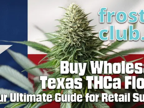 Buy Wholesale Texas THCa Flower Your Ultimate Guide for Retail Success @ FrostyClub.com BLOG - Best Wholesale THCa Flower!