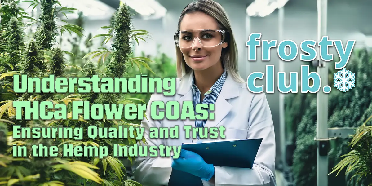 THCa Flower COAs: Verifying Lab Results & Ensuring Product Quality @ FrostyClub.com - Best Wholesale THCa
