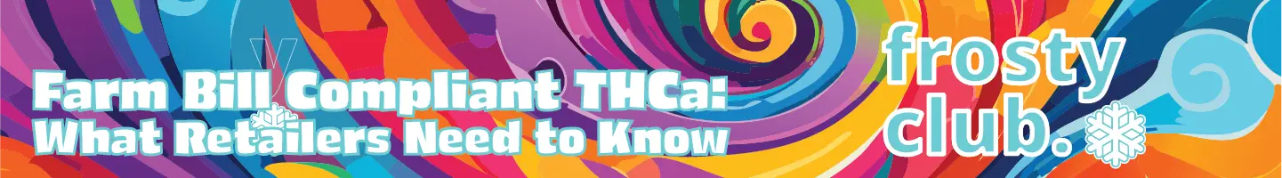 Farm Bill Compliant THCa: What Retailers Need to Know @ FrostyClub.com Blogs - Best THCa Wholesale